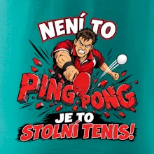 Není to ping pong, je to stolní tenis!