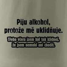Piju alkohol uklidňuje mě
