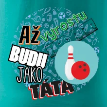 Až vyrostu budu jako táta - Bowling a kuželky