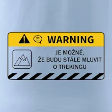 Warning - Je možné, že budu  mluvit o trekingu