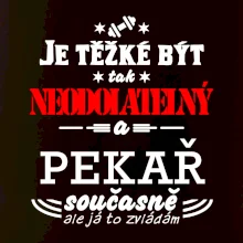 Je těžké být neodolatelný pekař