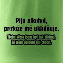 Piju alkohol uklidňuje mě