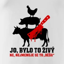 Jo bylo to živý nejmenuje se to béďa