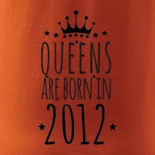 Queens are born in 2012