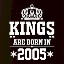 Kings are born in 2005