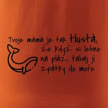Tvoje mama je tak tlustá - moře