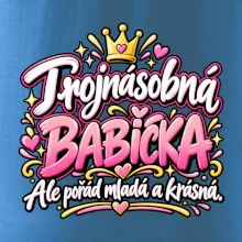 Trojnásobná babička Ale pořád mladá a krásná