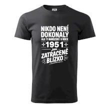 Nikdo není dokonalý ale ti narození v roce 1951 jsou zatraceně blízko Nikdo není dokonalý ale ti narození v roce 1951 jsou zatraceně blízko
