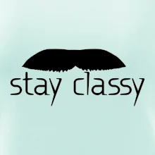 Stay Classy - mustache