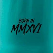 Born in - Římské číslo 2016