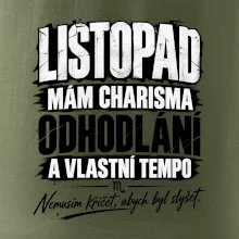 Listopad charisma odhodlání a vlastní tempo