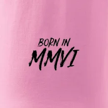 Born in - Římské číslo 2006