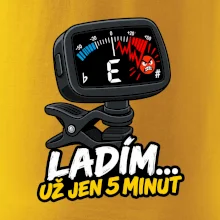 Ladím už jen 5 minut