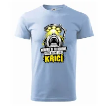 Neberu si to osobně když na mě lidi křičí