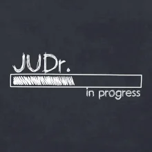 In progress titul JUDr. doktor/ doktorka práv