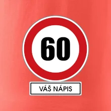 Dopravní značka - rychlost 60 - váš nápis