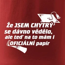 Že jsem chytrý se dávno vědělo
