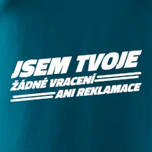 Jsem tvoje žádné vracení