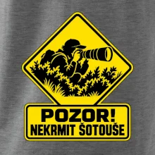 Pozor nekrmit šotouše