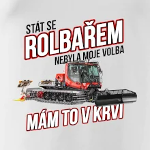 Stát se rolbařem nebyla moje volba, mám to v krvi
