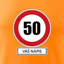 Dopravní značka - rychlost 50 - váš nápis Dopravní značka - rychlost 50 - váš nápis