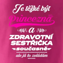 Je těžké být princezna - zdravotní sestřička