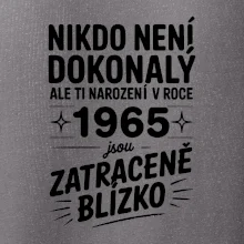Nikdo není dokonalý ale ti narození v roce 1965 jsou zatraceně blízko