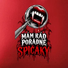 Mám rád pořádné špičáky