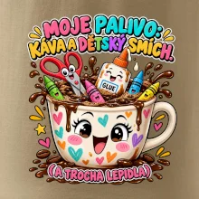 Moje palivo káva dětský smích a lepidlo