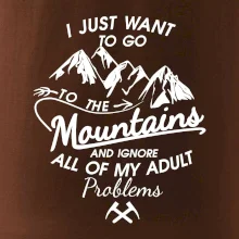 I just to go Mountains - Zahoď prolémy a jdi do hor