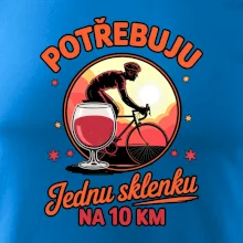 Potřebuju jednu sklenku na 10km