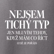 Nejsem tichý typ