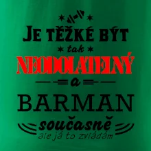 Je těžké být neodolatelný barman