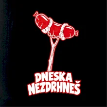 Dneska nezdrhneš
