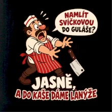 Svíčková do guláše a lanýže do kaše