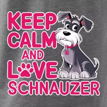 Keep calm and love Schnauzer