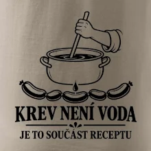 Krev není voda je to součást receptu