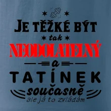 Je těžké být neodolatelný tatínek