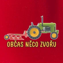 Traktor občas něco zvoře
