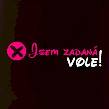 Jsem zadaná! Vole!