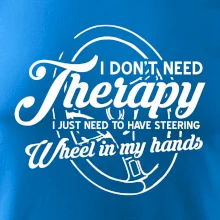 Kulatý nápis - I don't need therapy wheel in my hands