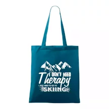 I dont need therapy - Skiing I dont need therapy - Skiing