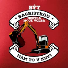 Bagr - být bagristkou nebyla moje volba