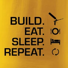 Build eat sleep repeat - montážní pěna