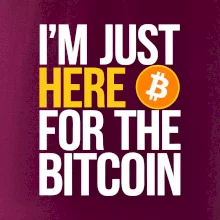 I'm just here for the Bitcoin