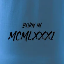 Born in - Římské číslo 1981