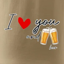 I love beer and beer