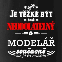 Je těžké být neodolatelný modelář