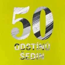 50 ODSTÍNŮ ŠEDIN
