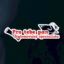 Pro tebe pan Diplomovaný specialista
